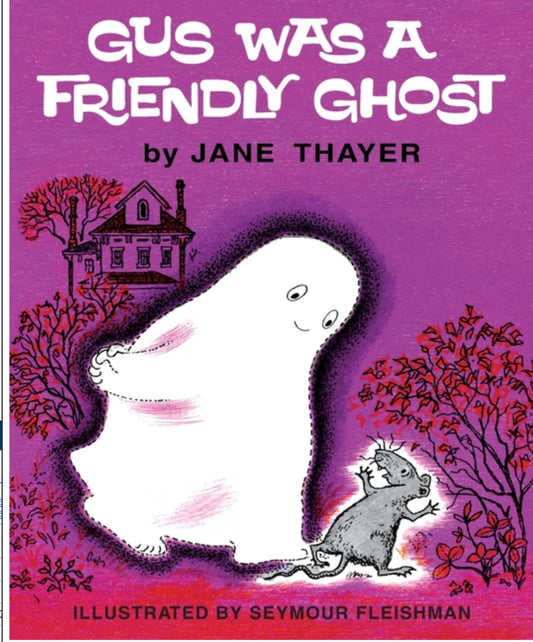 Gus Was a Friendly Ghost by Jane Thayer