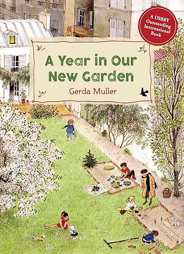 A Year in Our New Garden by Gerda Muller