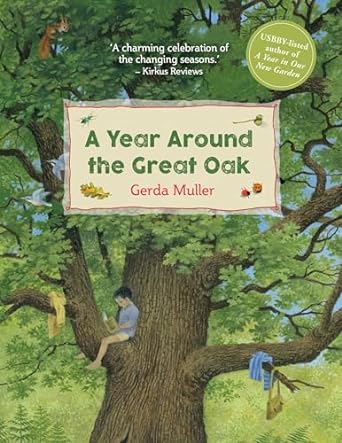 A Year Around the Great Oak by Gerda Muller