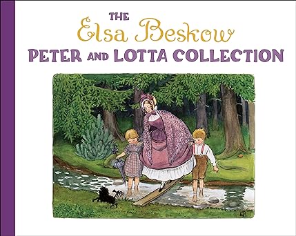 The Elsa Beskow Peter and Lotta Collection