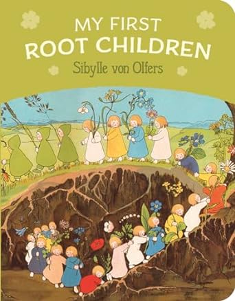 My First Root Children by Sibylle Von Olfers Board Book