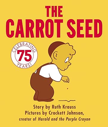 The Carrot Seed by Ruth Krauss